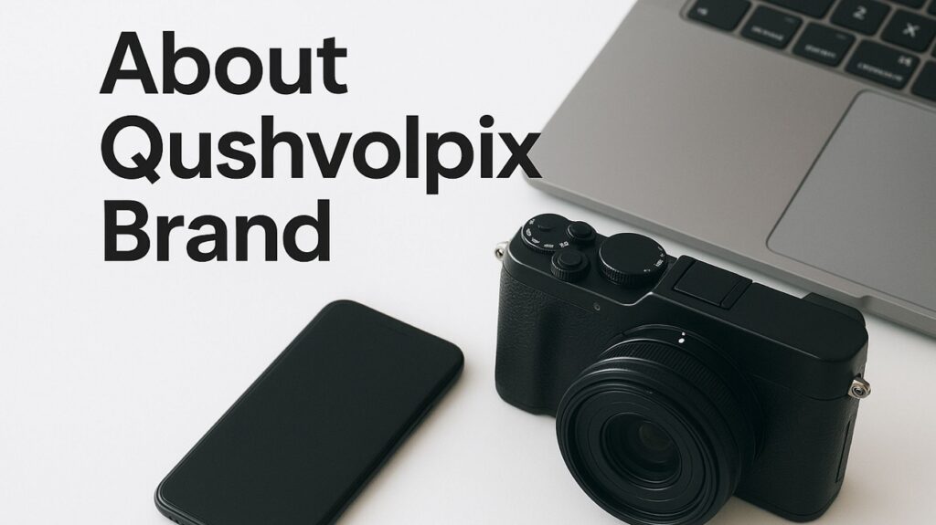 Unveiling the Creative Journey and Vision About Qushvolpix Brand