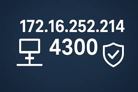 172.16.252.214:4300: Unlocking the Gateway to Private Network Efficiency